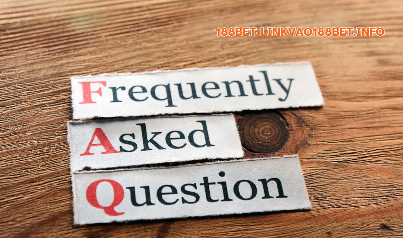 Câu hỏi thường gặp 188bet