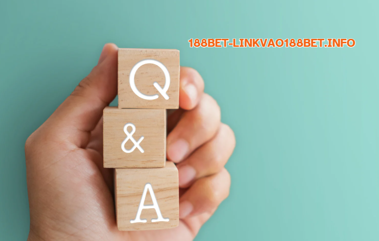 Giải đáp câu hỏi thường gặp 188bet