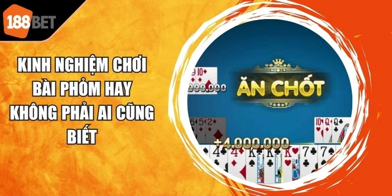 Kinh Nghiệm Chơi Bài Phỏm